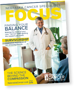 nebraska cancer specialists, focus magazine, in the know